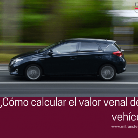 ¿Cómo calcular el valor venal de un vehículo?