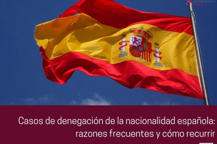 Casos de denegación de la nacionalidad española: razones frecuentes y cómo recurrir
