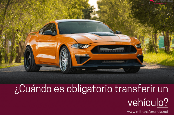¿Cuándo es obligatorio transferir un vehículo?
